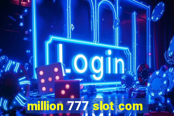 million 777 slot com