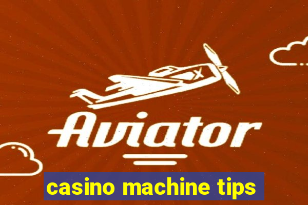 casino machine tips