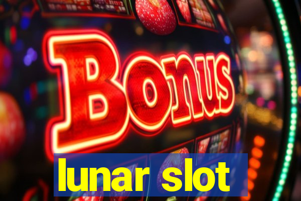 lunar slot