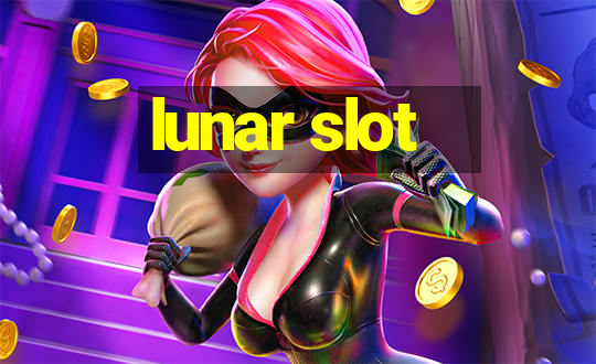 lunar slot