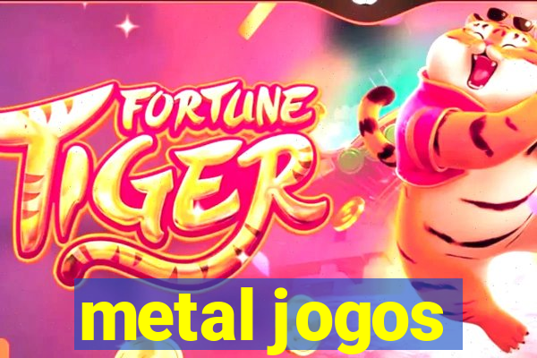 metal jogos