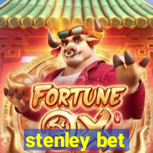 stenley bet