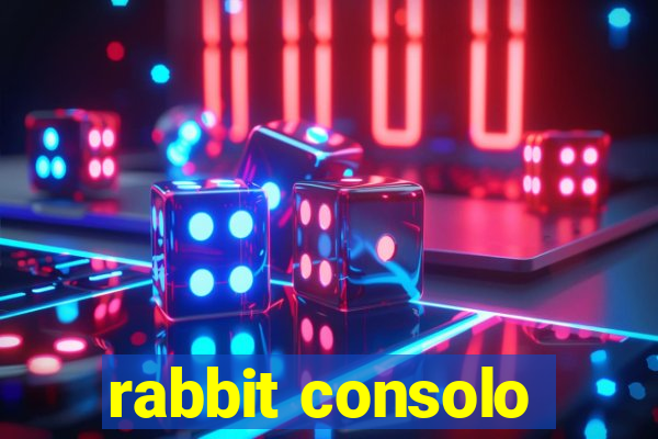 rabbit consolo