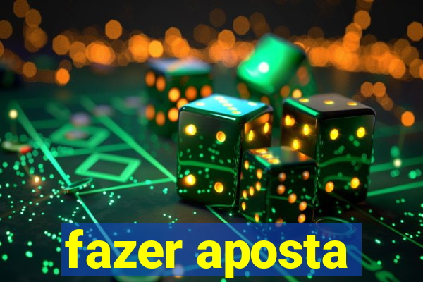 fazer aposta