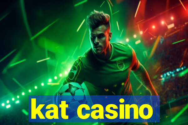 kat casino