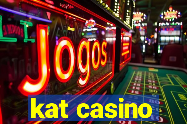 kat casino