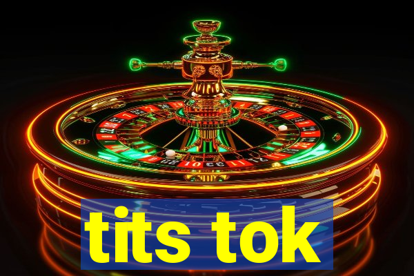 tits tok