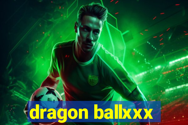 dragon ballxxx