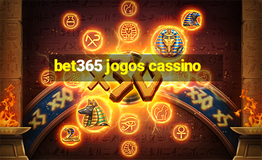 bet365 jogos cassino