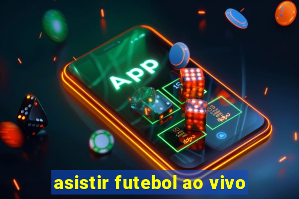 asistir futebol ao vivo