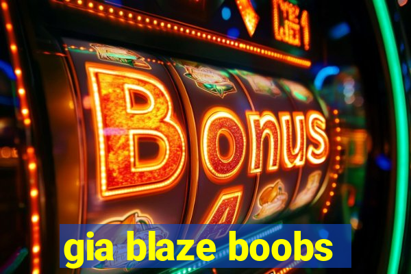 gia blaze boobs