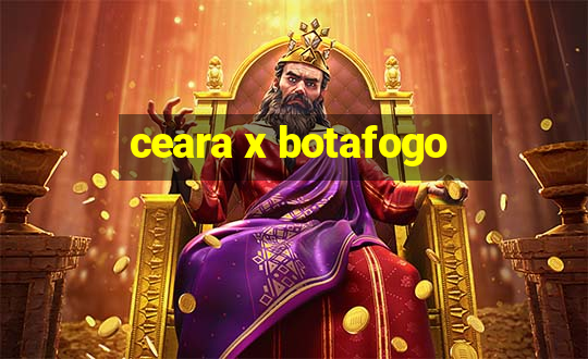 ceara x botafogo