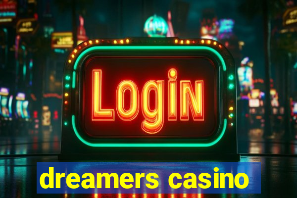 dreamers casino