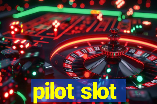 pilot slot