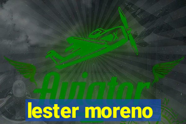 lester moreno