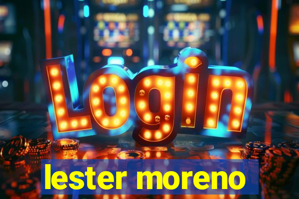 lester moreno