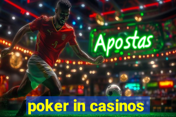 poker in casinos