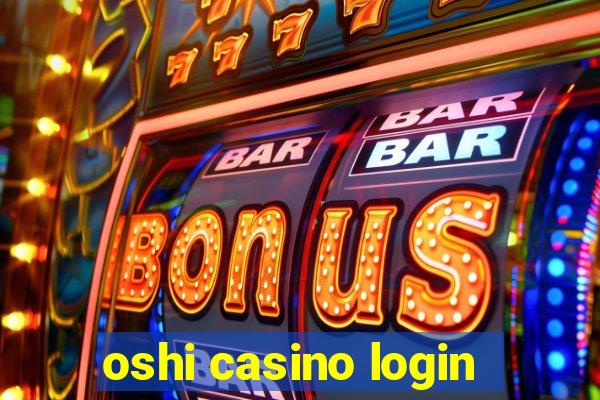 oshi casino login