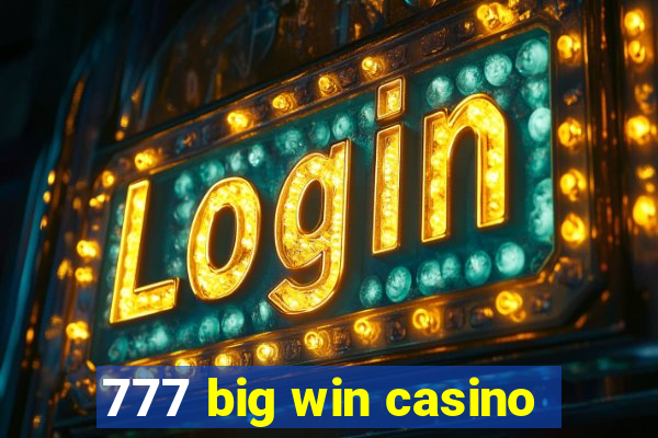 777 big win casino