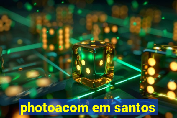 photoacom em santos