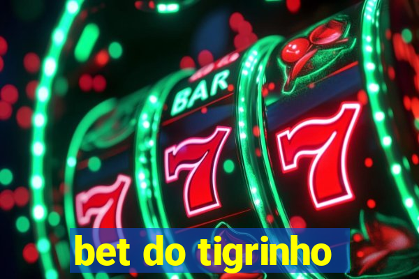 bet do tigrinho