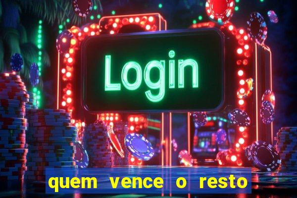 quem vence o resto do jogo