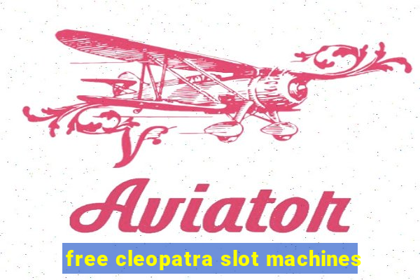 free cleopatra slot machines