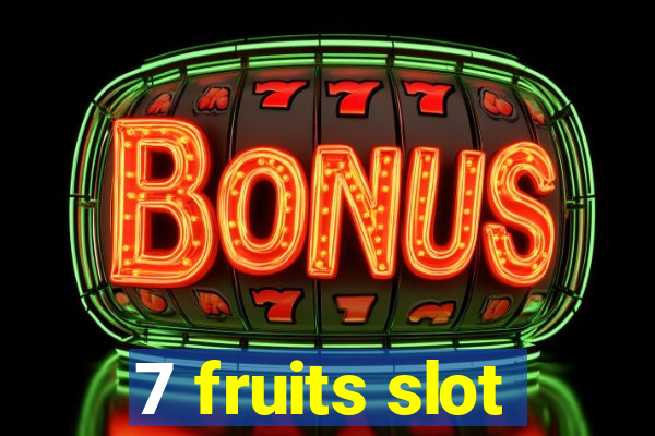 7 fruits slot