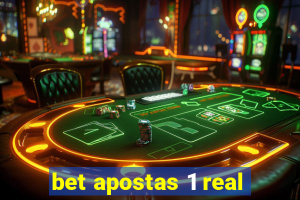 bet apostas 1 real