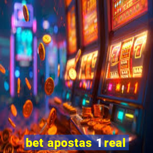 bet apostas 1 real