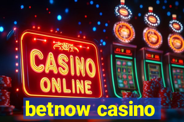 betnow casino