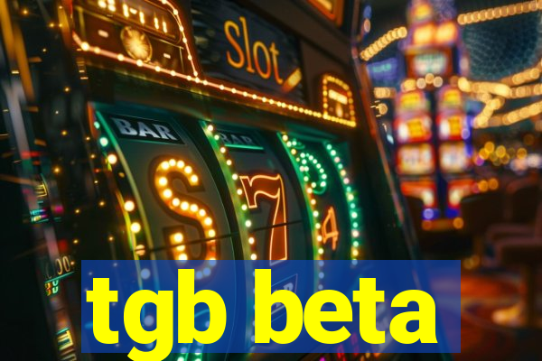 tgb beta