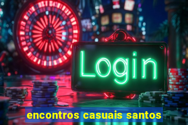 encontros casuais santos