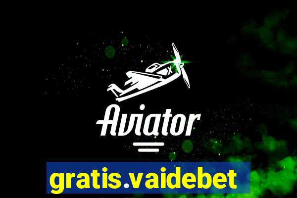 gratis.vaidebet