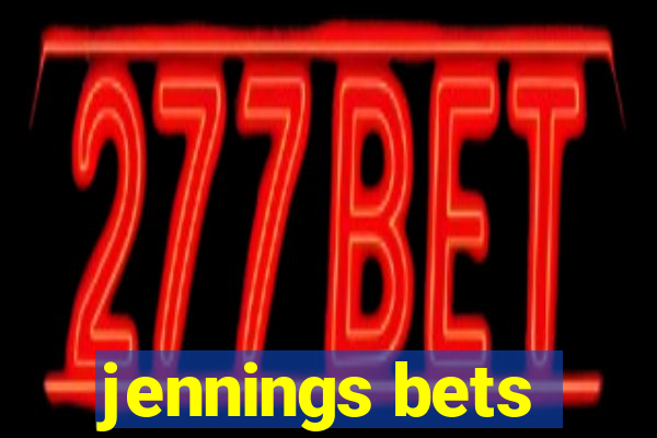 jennings bets