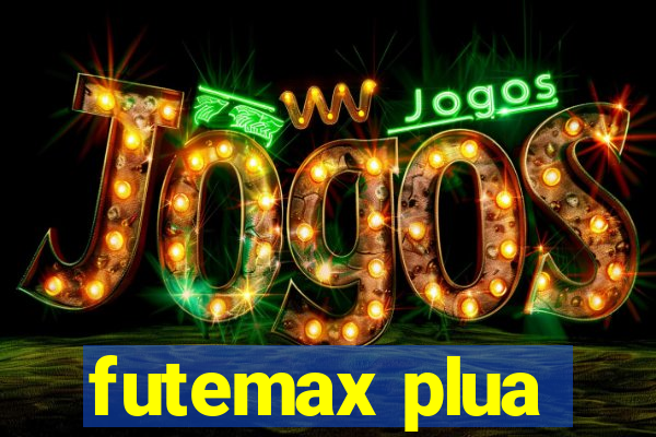 futemax plua