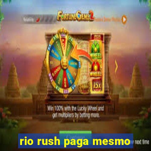 rio rush paga mesmo