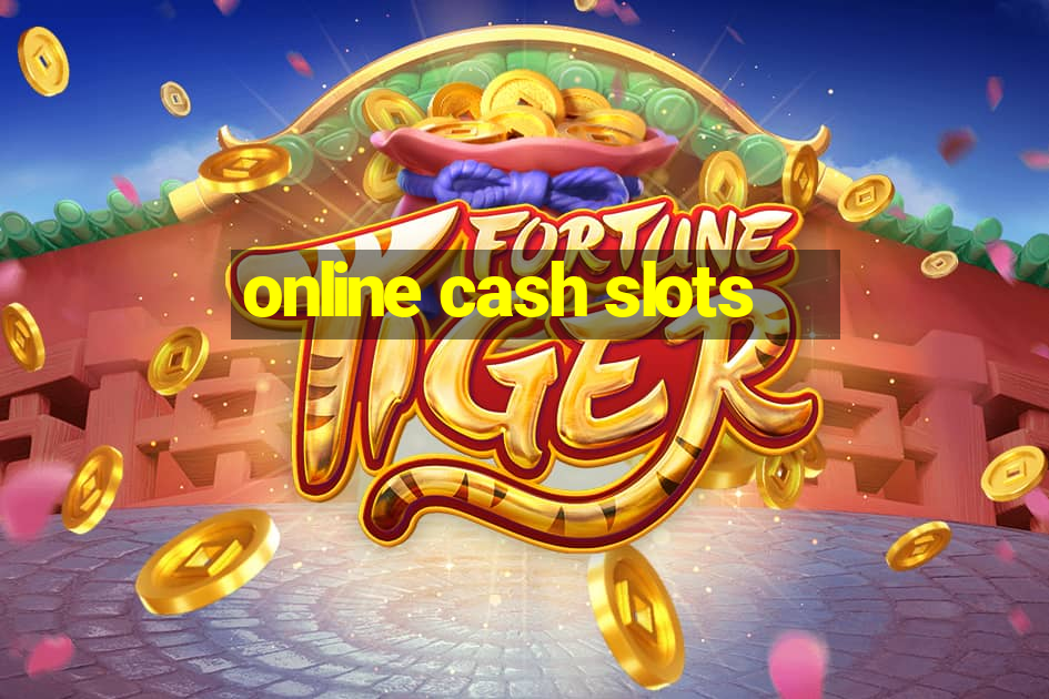 online cash slots