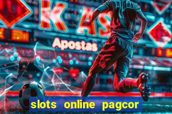 slots online pagcor real casino