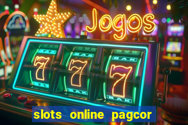 slots online pagcor real casino