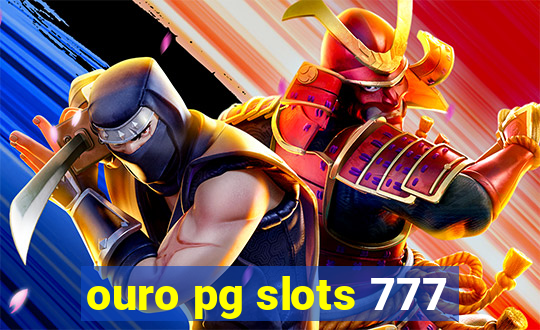 ouro pg slots 777