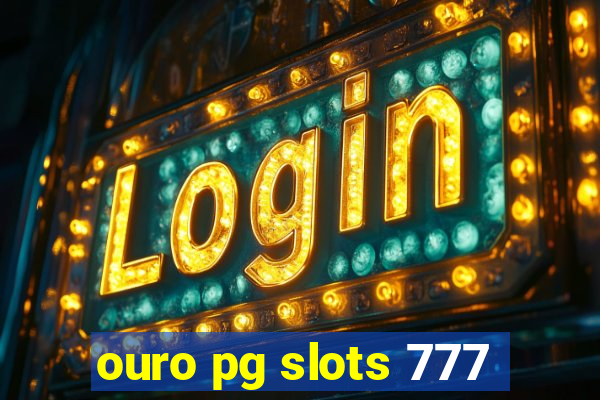 ouro pg slots 777