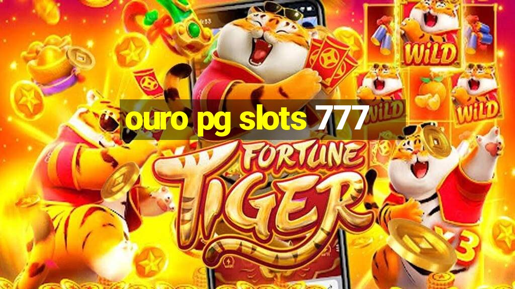 ouro pg slots 777