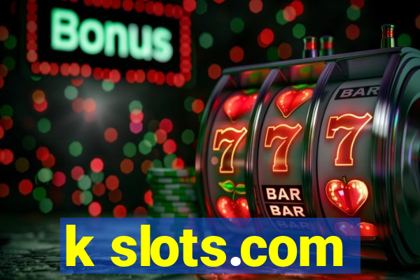 k slots.com