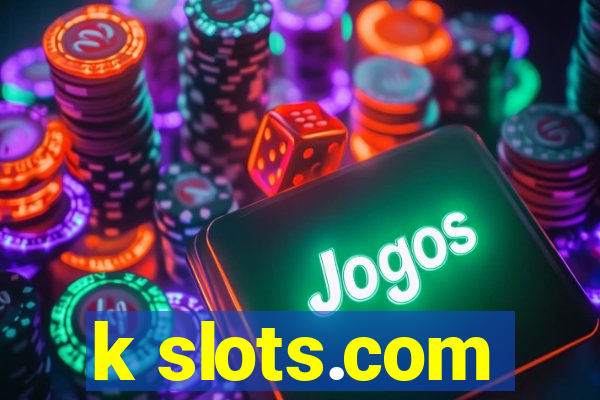 k slots.com