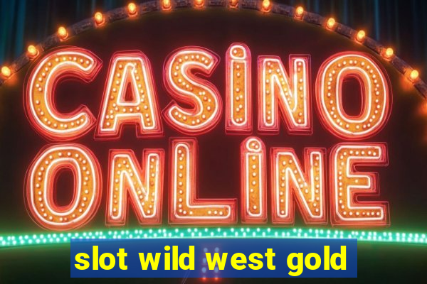 slot wild west gold