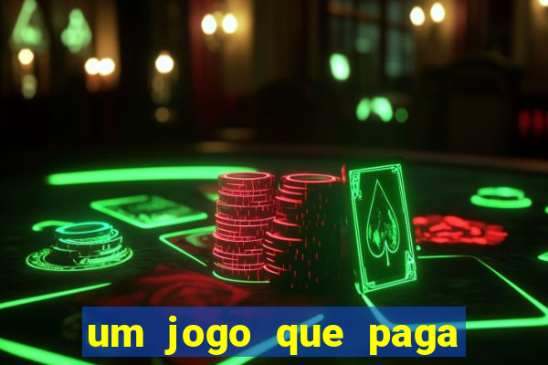 um jogo que paga dinheiro de verdade