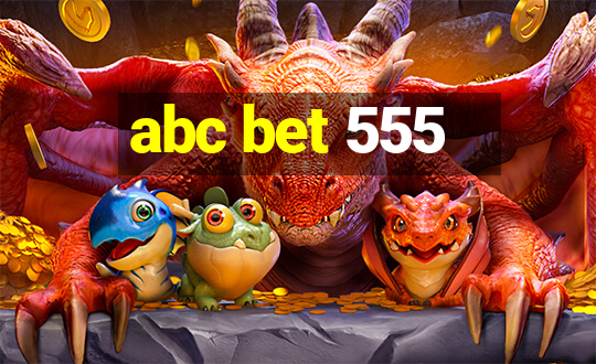 abc bet 555