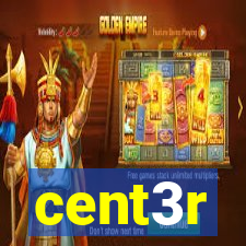 cent3r