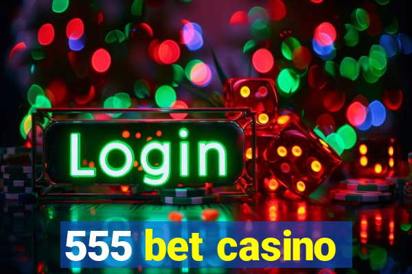 555 bet casino